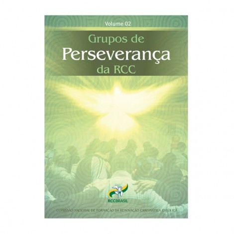 Grupo de Perseverança da RCC - Volume 2