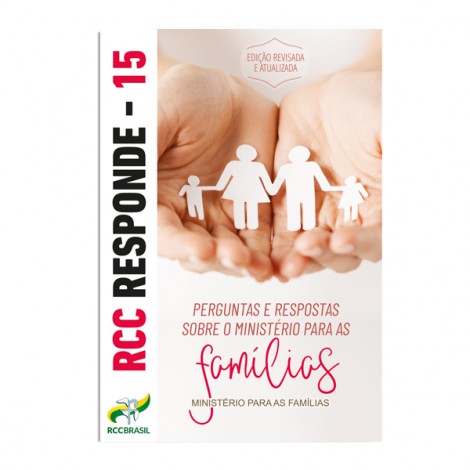RCC Responde 15 - Ministério para as Famílias (Revisado)