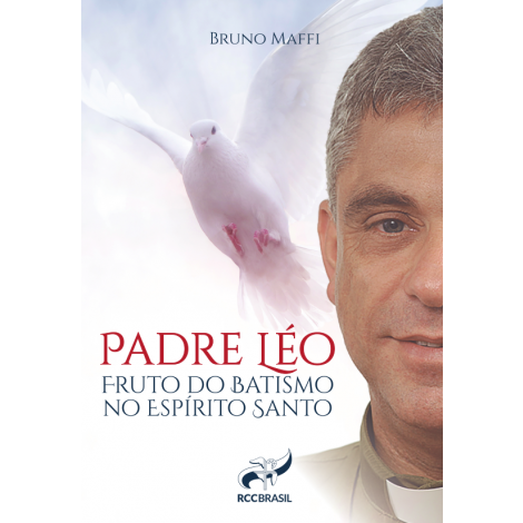 PADRE LÉO - FRUTO DO BATISMO NO ESPÍRITO SANTO