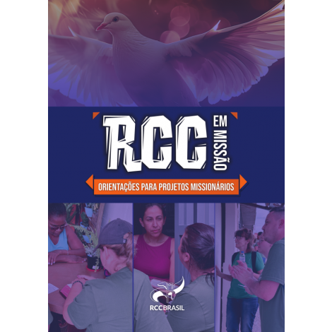 RCC EM MISSÃO ORIENTAÇÕES PARA PROJETOS MISSIONÁRIOS