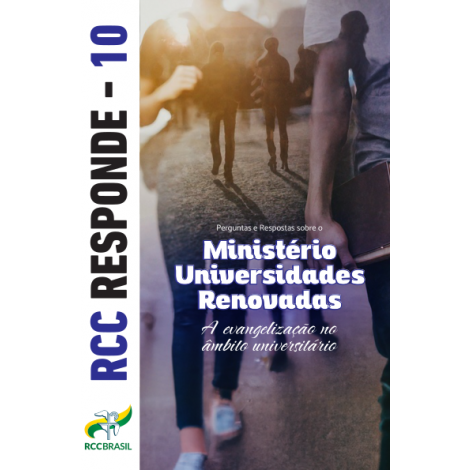 RCC Responde 10 - Ministério das Universidades Renovadas