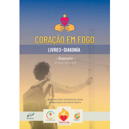 CORAÇÃO EM FOGO 3 - DIAKONÍA