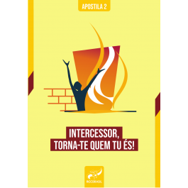 INTERCESSÃO II - INTERCESSOR, TORNA-TE QUEM TU ÉS!