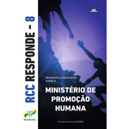 RCC Responde 8 - Ministério de Promoção Humana