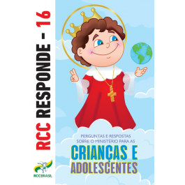RCC Responde 16 - Ministério para Crianças e Adolescentes
