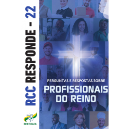 RCC RESPONDE 22 - PROFISSIONAIS DO REINO