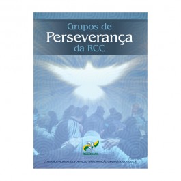 Grupo de Perseverança da RCC - Volume 1