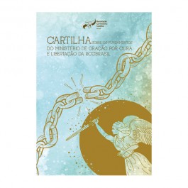 Cartilha Sobre os Fundamentos do Ministério de Oração por Cura e Libertação