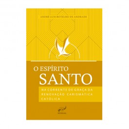 O ESPÍRITO SANTO NA CORRENTE DE GRAÇA DA RENOVAÇÃO CARISMÁTICA CATÓLICA