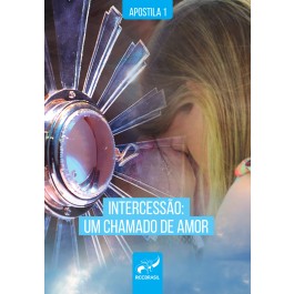 INTERCESSÃO I - UM CHAMADO DE AMOR 