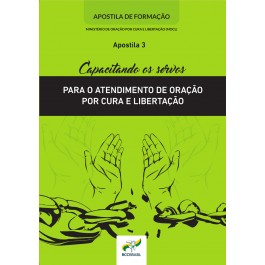 CAPACITANDO OS SERVOS PARA O ATENDIMENTO DE CURA E LIBERTAÇÃO