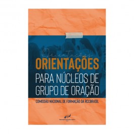Orientações para núcleos de grupo de oração