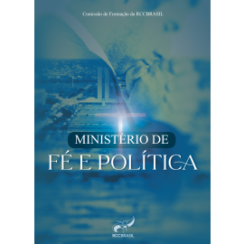 FORMAÇÃO PARA O MINISTÉRIO DE FÉ E POLÍTICA