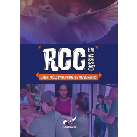 RCC EM MISSÃO ORIENTAÇÕES PARA PROJETOS MISSIONÁRIOS