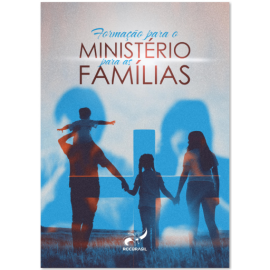 FORMACAO PARA O  MINISTERIO PARA AS FAMILIAS