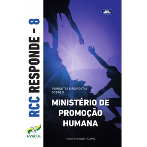 RCC Responde 8 - Ministério de Promoção Humana